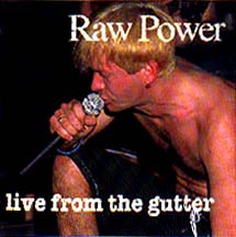 RAW POWER - LIVE FROM THE GUTTER