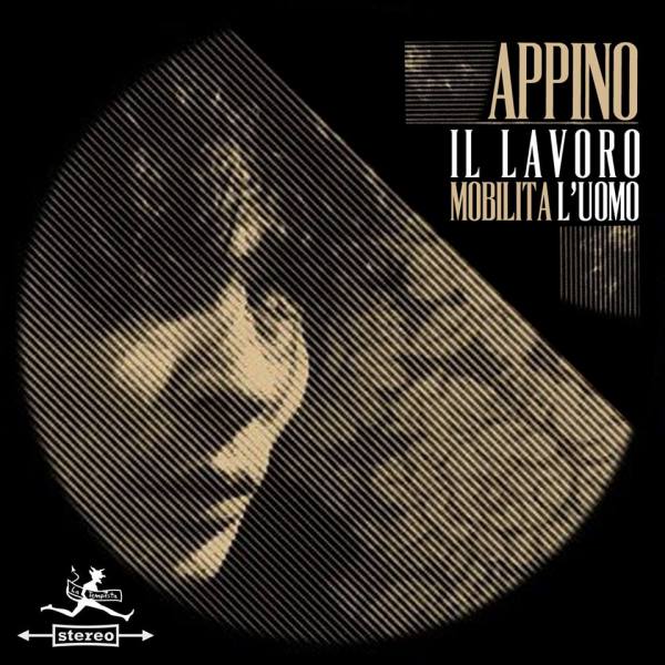 ANDREA APPINO  - IL LAVORO MOBILITA L'UOMO