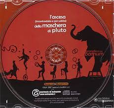 GRANDE CIRCO BARNUM - L ASCESA DELLA MASCHERA DI PLUTO