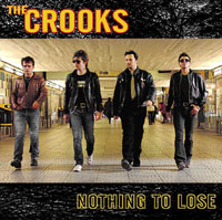 THE CROOKS - NOTHING TO LOSE
