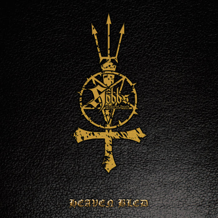 HOBBS ANGEL OF DEATH - HEAVEN BLED