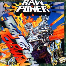 RAW POWER - TOO TOUGH TO BURN